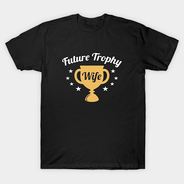 Future Trophy Wife T-Shirt by VectorPlanet